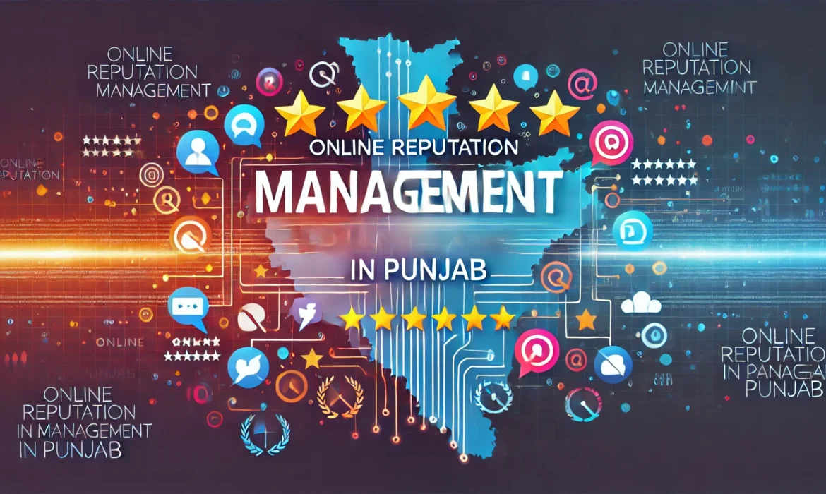 Online Reputation Management in Punjab: Boost Your Business