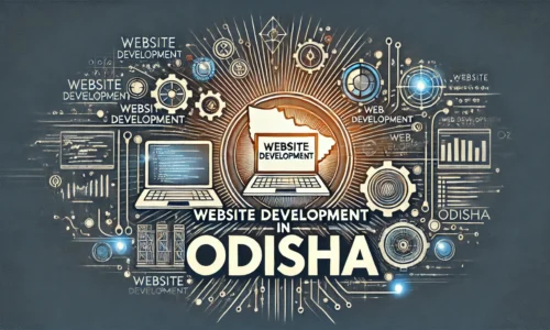 Website Development in Odisha: Revolutionize Online Presence