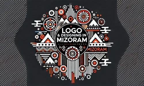 Logo & Designing In Mizoram: The Heart of Your Brand Identity