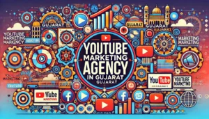 youtube marketing agency in Gujarat